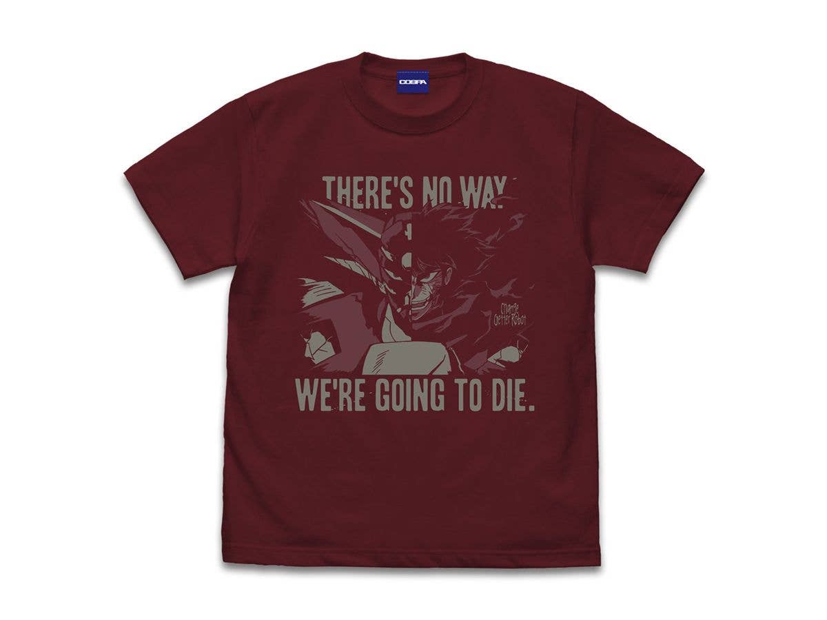 真(チェンジ!!)ゲッターロボ 世界最後の日 俺達が死ぬわきゃねえだろ Tシャツ BURGUNDY S